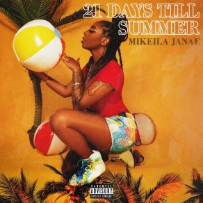 Download track 21 Days Till Summer Mikeila Janae