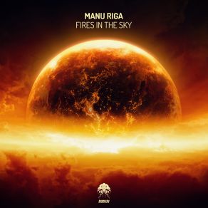 Download track Fires In The Sky (Original Mix) Manu Riga