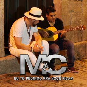 Download track Eu To Pedindo Pra Você Ficar M & C