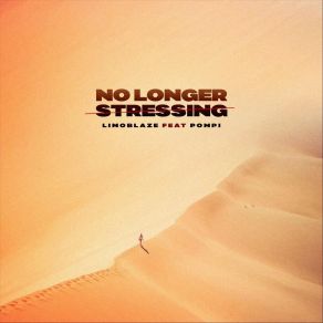 Download track No Longer Stressing LimoblazePompi