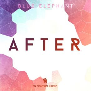 Download track After (Etheria Remix) Blue Elephant