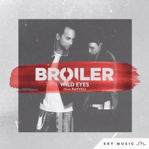 Download track Wild Eyes (Radio Edit) DJ Broiler, Ravvel