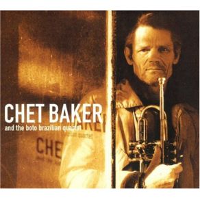 Download track Seila Chet Baker, The Boto Brasilian Quartet