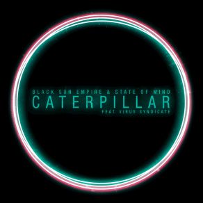 Download track Caterpillar (Instrumental) Black Sun EmpireVirus Syndicate, State Of Mind