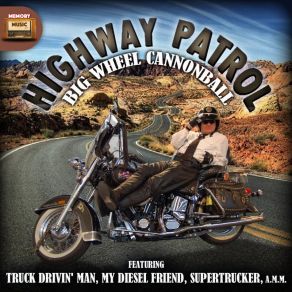 Download track Highway Fever Big Wheel Cannonball