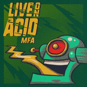 Download track M. F. A. (Instrumental Mix) Live On Acid