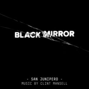 Download track San Junipero (Saturday Night In The City Of The Dead) Clint Mansell