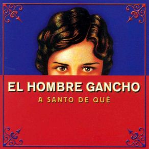 Download track A Qué Saben El Hombre Gancho