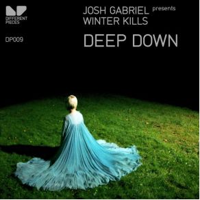 Download track Deep Down (Francis Preve Remix) Josh Gabriel, Winter KillsFrancis Prève