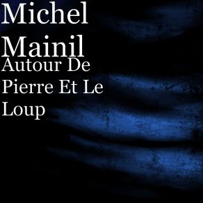 Download track Loup Michel Mainil