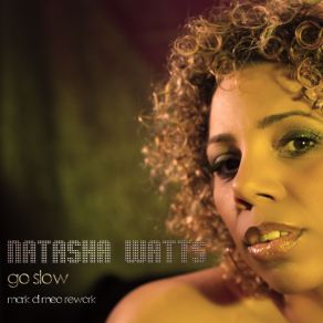 Download track Go Slow (Mark Di Meo Rework) Natasha Watts