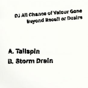 Download track Storm Drain DJ All Chance Of Valour Gone Beyond Recall Or Desire