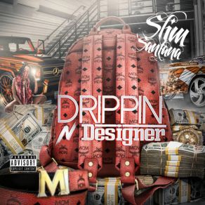 Download track Drippin N Designer Slim Santana