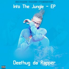 Download track Into The Jungle [Intro] Deethug Da Rapper