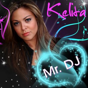 Download track Mr. DJ (Dezio Club Mix) KelitaDezio