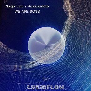 Download track We Are Boss (Nadja East End Dub) Riccicomoto