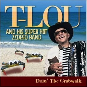 Download track The Monkey Thing T-Lou And His Super Hot Zydeco Band