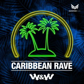 Download track W And W-Caribbean Rave (Extended Mix) W&W