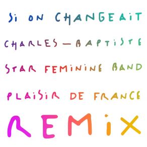 Download track Si On Changeait (Club Remix Plaisir De France) Plaisir De France