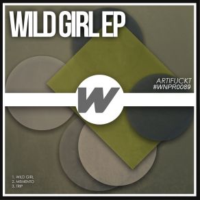 Download track Wild Girl (Original Mix) Artifuckt