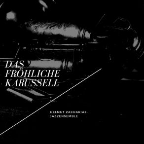 Download track Das Fröhliche Karussell Helmut Zacharias-Jazzensemble