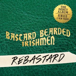 Download track Last Drink (Acoustic) Bastard Bearded Irishmen