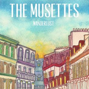 Download track Wanderlust The Musettes