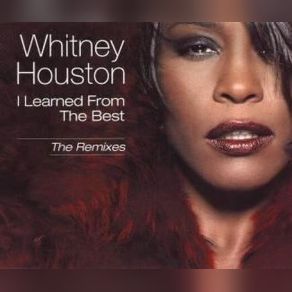 Download track I Learned From The Best (Junior Vasquez Radio Mix) Whitney Houston