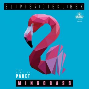 Download track Mingo Bass (Paket Remix) Slip187