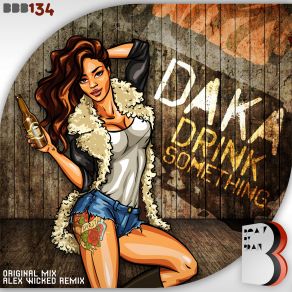 Download track Drink Something (Original Mix) Daka