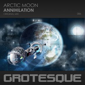 Download track Annihilation (Extended Mix) Arctic Moon