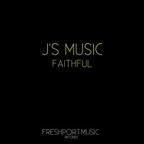 Download track Faithful (Corner Remix) J'S Music