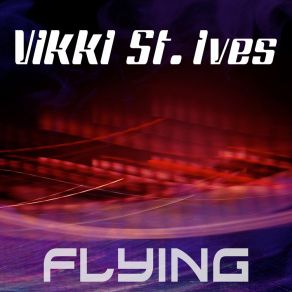 Download track Flying (Rev-Players Extended Mix) Vikki St. IvesRev - Players