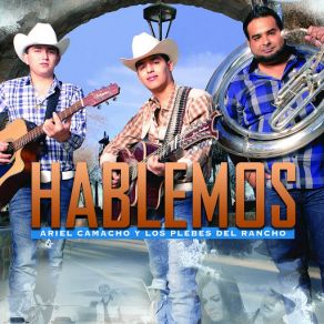 Download track Entre Pláticas Y Dudas Los Plebes Del Rancho, Ariel Camacho