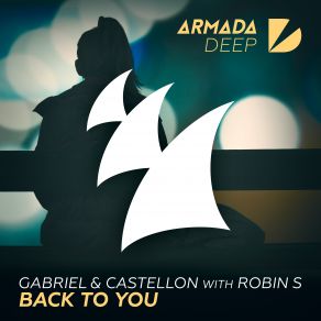 Download track Back To You Castellon, Gabriel, Robin S