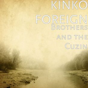 Download track Never Call Us Weak KINKO FOREIGN