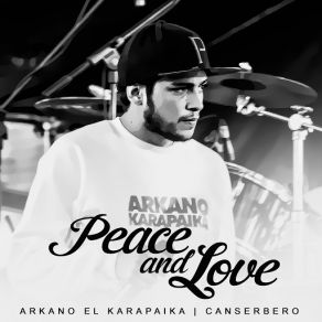 Download track Peace And Love (Arkano El Karapaika) Canserbero