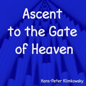 Download track Ascent To The Gate Of Heaven, Pt. 7 Hans-Peter Klimkowsky