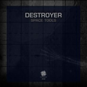 Download track Space Tool III The Destroyer