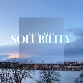 Download track Solubility (Extended) Carl Borg