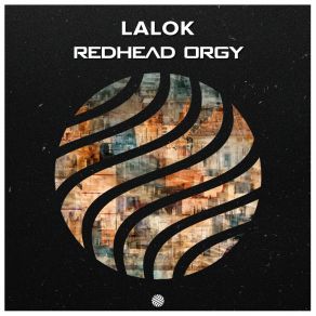 Download track Redhead Orgy (Dub Mix) Lalok