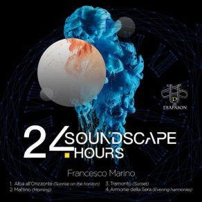 Download track Soundscape, 24h: No. 2, Mattino (Live, 1st Version) Francesco Marino