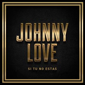 Download track El Vicio De Tu Corazon Johnny Love