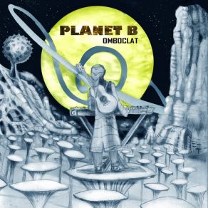 Download track Omboclat Planet B