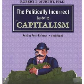 Download track Part 57 - The Politically Incorrect Guide To Capitalism Robert P. Murphy