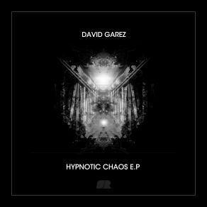 Download track Hypnotic Chaos David Garez