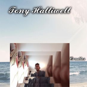 Download track Cradles Tony Halliwell