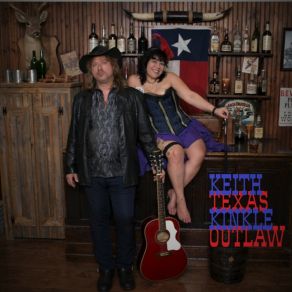 Download track Texas Outlaw Keith Kinkle