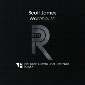 Download track Warehouse (Jeef B Remix) James Scott