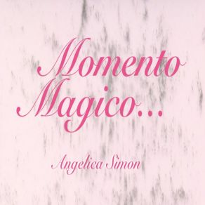 Download track Momento Magico (Short Version) Angelica Simon